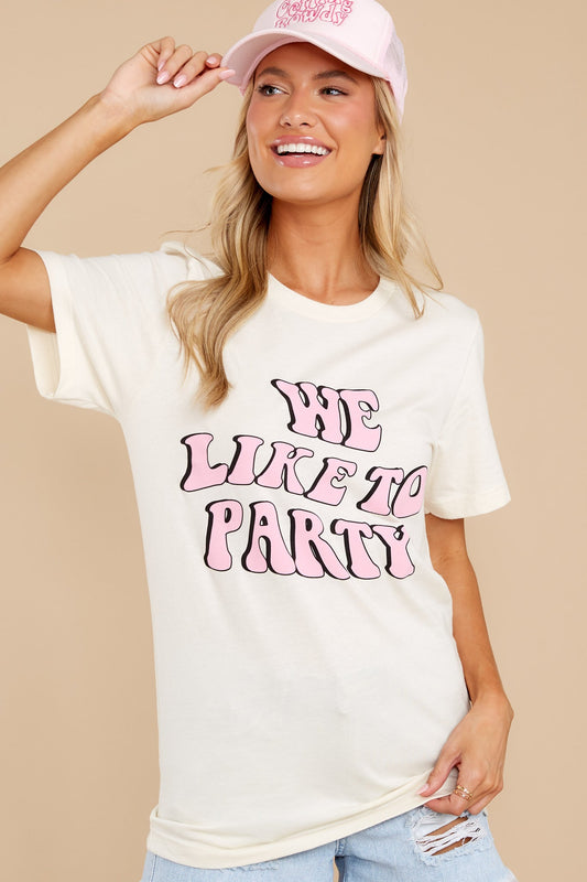 We Like To Party White Tee